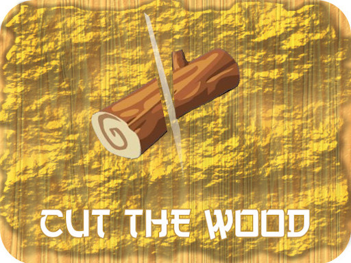 Cut The Wood