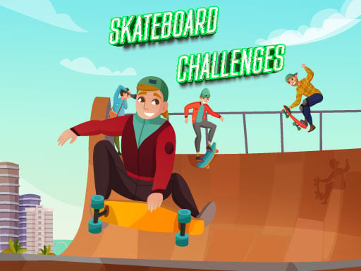 Skateboard Challenges