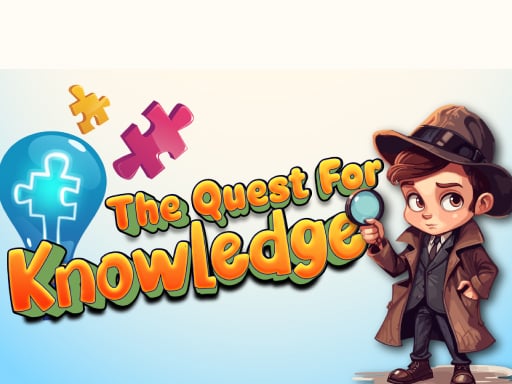 The Quest for Knowledge